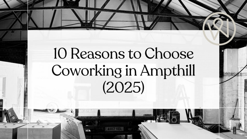 10 Reasons to Choose Co-Working in Ampthill (2025)