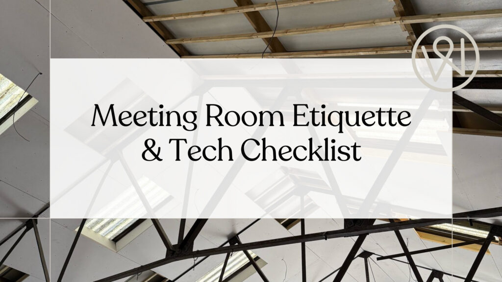 Meeting Room Etiquette & Tech Checklist